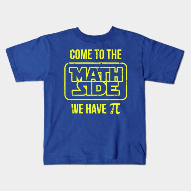Come To The Math Side We Have Pi 2 Kids T-Shirt by fradj